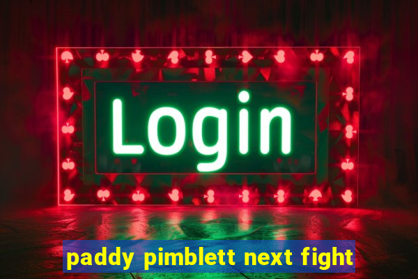 paddy pimblett next fight